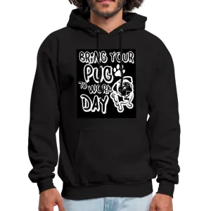 Bring Your Pug To Work Day Men's Hoodie